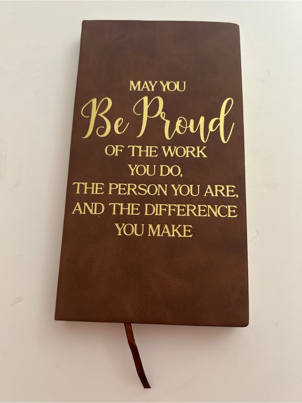 Brown Faux Leather Inspirational Journal/Notebook "May You Be Proud" BRAND NEW